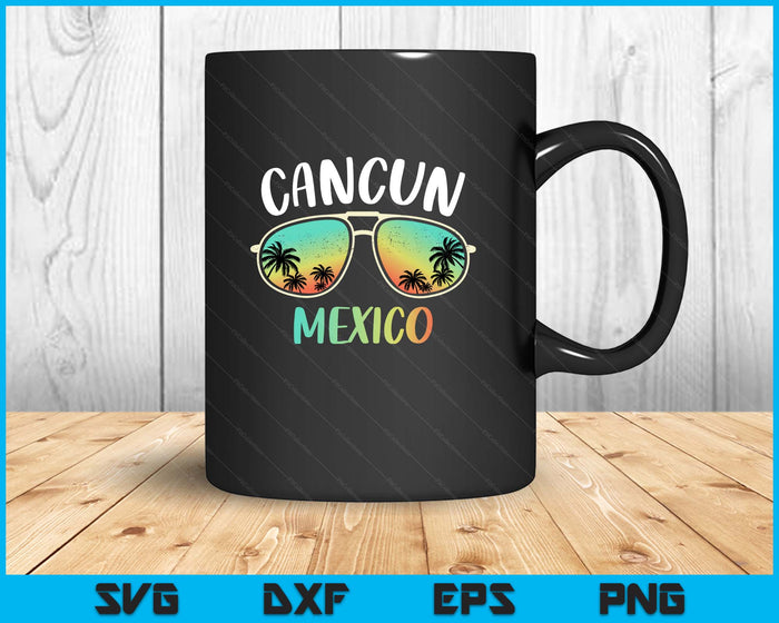 Cancun Mexico Souvenir Shirt Family Matching Vacation Cancun SVG PNG Digital Printable Files