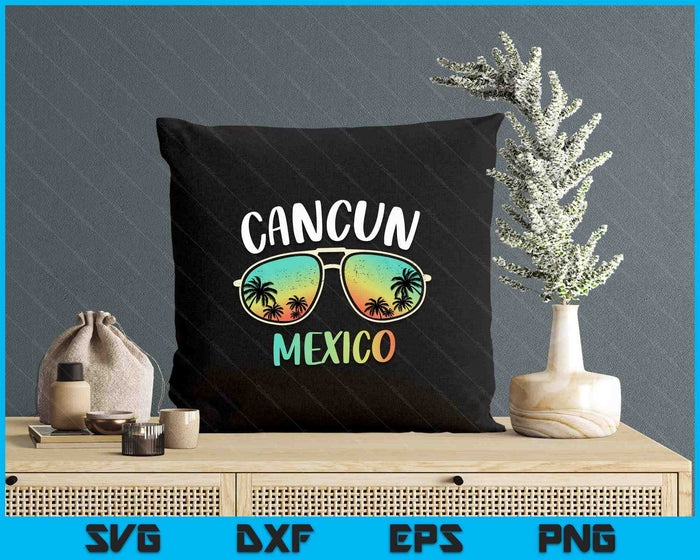 Cancun Mexico Souvenir Shirt Family Matching Vacation Cancun SVG PNG Digital Printable Files