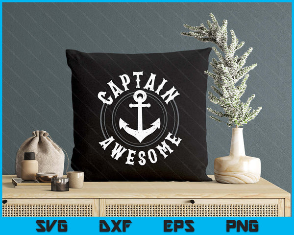Captain Awesome Boating Sailing Anchor Nautical SVG PNG Digital Printable Files