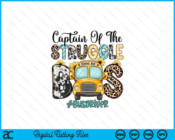 Captain Of The Struggle School Bus Back To School SVG PNG Digital Printable Files