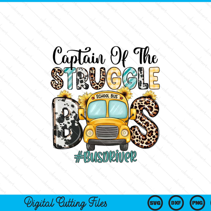 Captain Of The Struggle School Bus Back To School SVG PNG Digital Printable Files