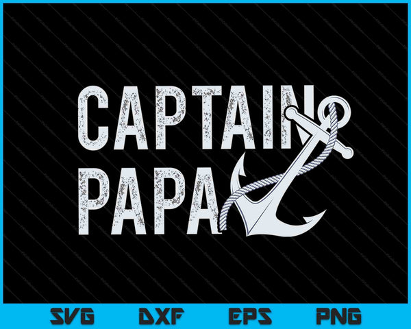 Captain Papa Pontoon Gift Lake Sailor Fishing Boating SVG PNG Cutting Printable Files