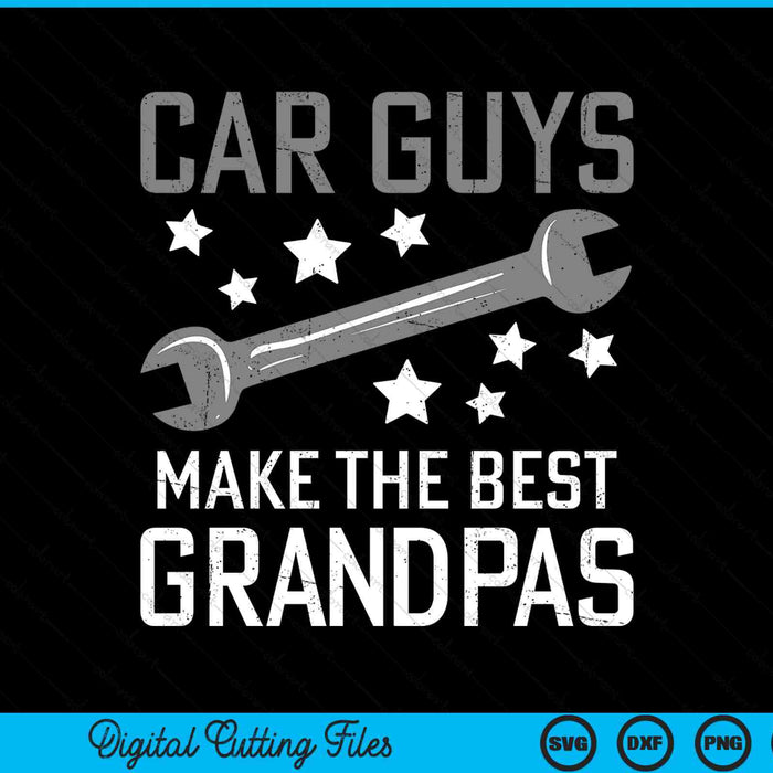 Car Guys Make The Best Grandpas Garage Auto Mechanic SVG PNG Digital Cutting Files