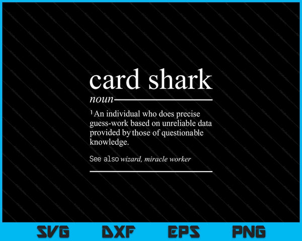 Card Shark Definition Funny Noun SVG PNG Digital Cutting Files