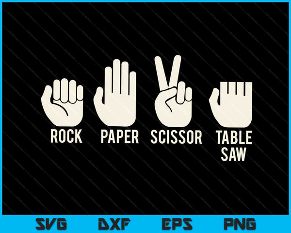 Carpenters rock paper scissor table saw Fathers Day SVG cut file