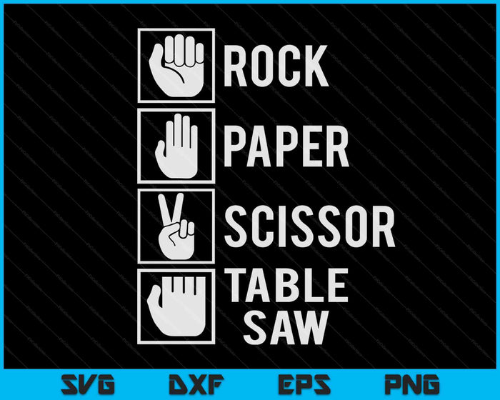 Carpenters Shirt Rock Paper Scissor Table Saw Fathers Day SVG PNG Digital Cutting Files