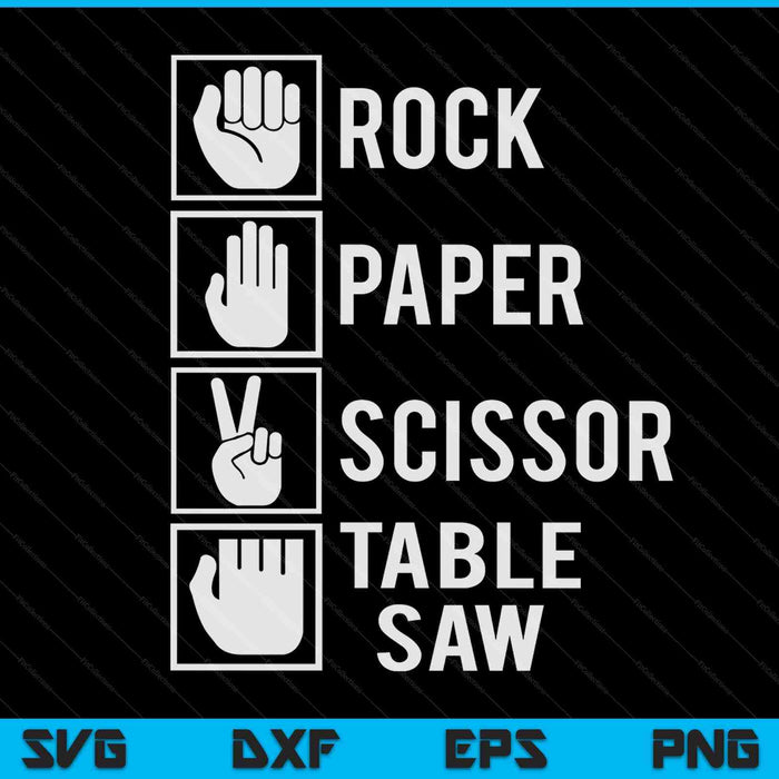 Carpenters rock paper scissor table saw Fathers Day SVG cut file