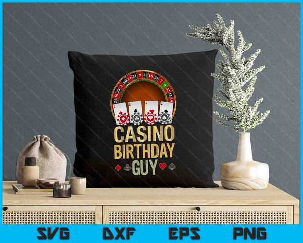 Casino Birthday Guy Poker Cards Chips Vegas Gambler B'day SVG PNG Digital Printable Files