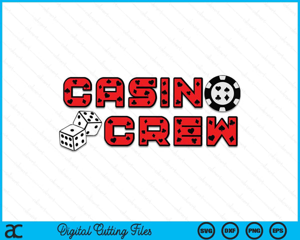 Casino Crew SVG PNG Cutting Printable Files