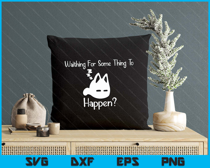 Cat Lover Waiting For Something To Happen Omori Cat Inspired SVG PNG Digital Cutting Files