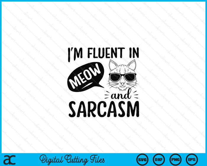 Cat Sarcasm Design for a Cat Lady or Cat Person SVG PNG Digital Printable Files