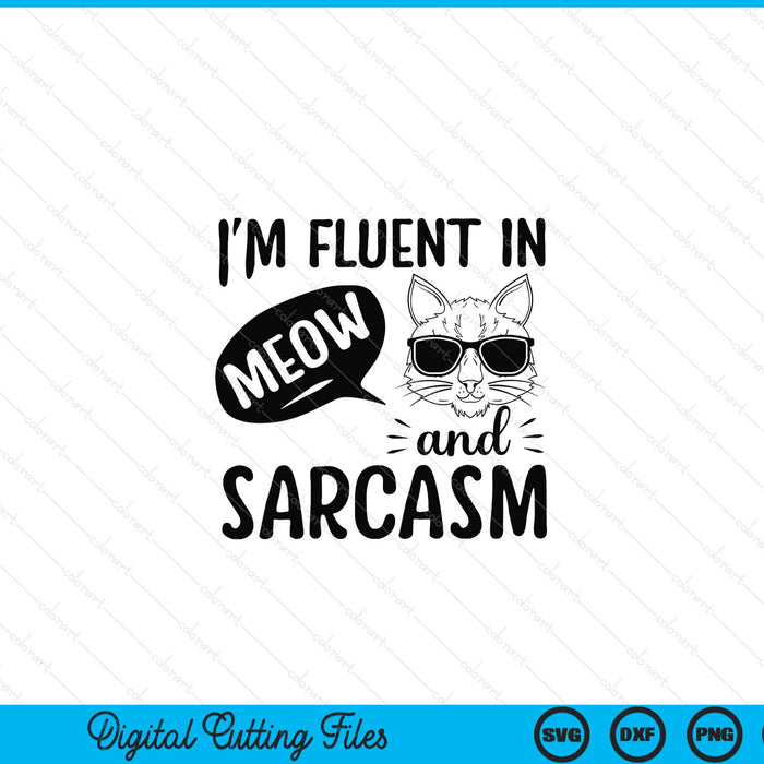 Cat Sarcasm Design for a Cat Lady or Cat Person SVG PNG Digital Printable Files