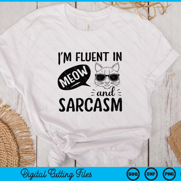 Cat Sarcasm Design for a Cat Lady or Cat Person SVG PNG Digital Printable Files