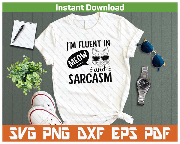Funny Cat Sarcasm Cat Person SVG PNG Cutting Files