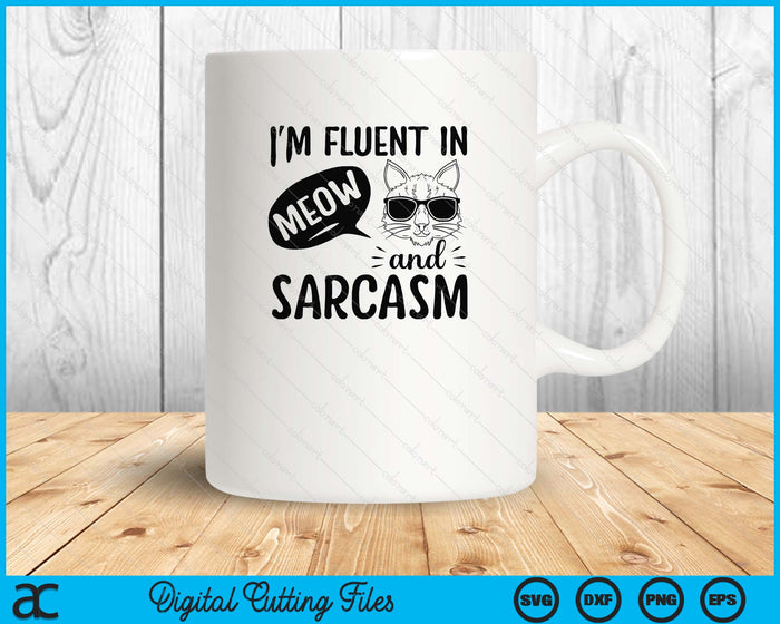 Cat Sarcasm Design for a Cat Lady or Cat Person SVG PNG Digital Printable Files