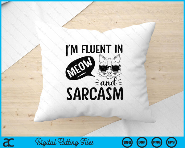 Cat Sarcasm Design for a Cat Lady or Cat Person SVG PNG Digital Printable Files