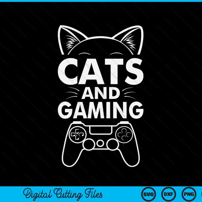 Cats And Gaming Funny Cat Lover Gaming Gift Gamer SVG PNG Digital Cutting Files