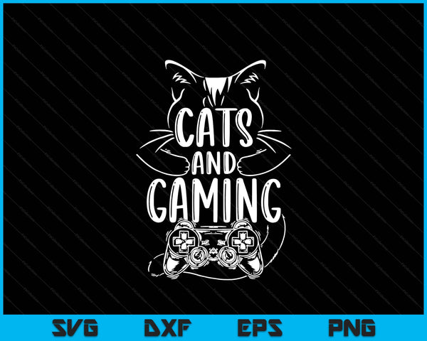 Cats And Gaming Funny For Gamer Cat Lover SVG PNG Digital Printable Files