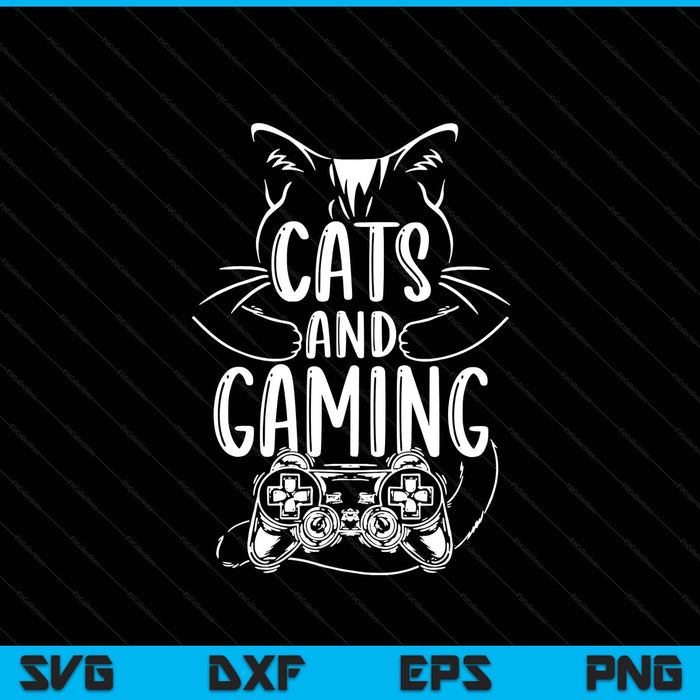 Cats And Gaming Funny For Gamer Cat Lover SVG PNG Digital Printable Files