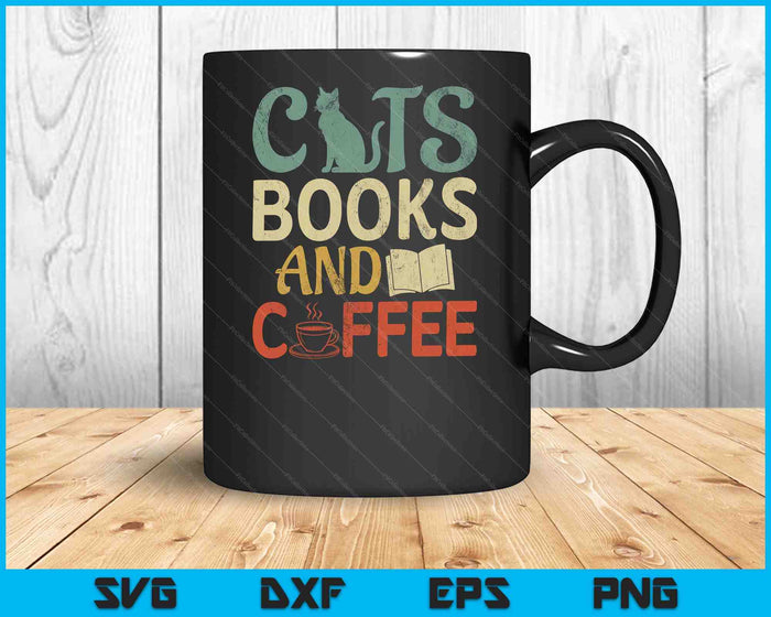 Cats Books And Coffee Cafe Coffee Drinker SVG PNG Digital Cutting File