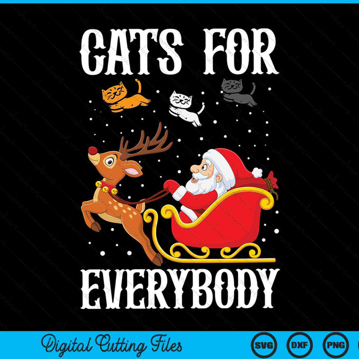 Cats For Everybody Christmas Cat Funny Xmas Santa SVG PNG Digital Cutting Files