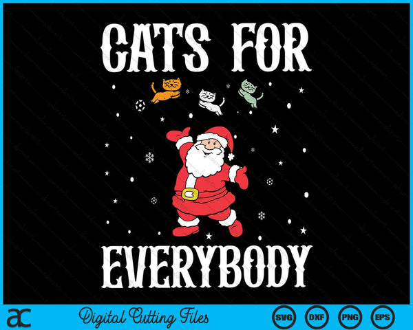 Cats For Everybody Christmas Cat Funny Xmas Santa SVG PNG Digital Cutting Files
