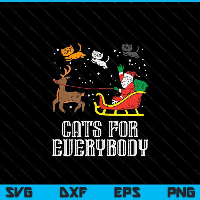 Cats for everybody Christmas cat Xmas women Santa SVG cut file