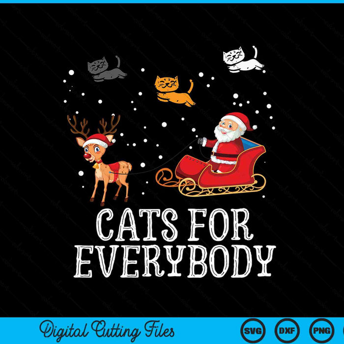 Cats For Everybody Christmas Cat Funny Xmas Santa SVG PNG Digital Printable Files
