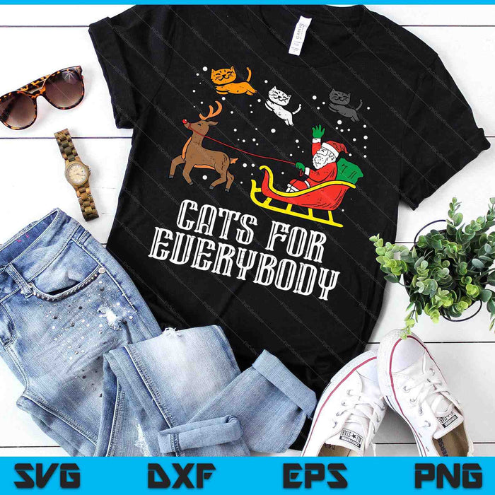 Cats For Everybody Christmas Cat Funny Xmas Women Santa SVG PNG Digital Cutting Files