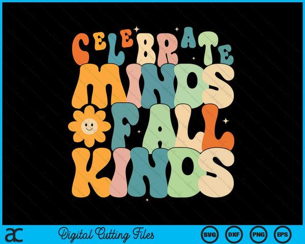 Celebrate Minds Of All Kinds Mental Health Autism Awareness SVG PNG Digital Cutting Files