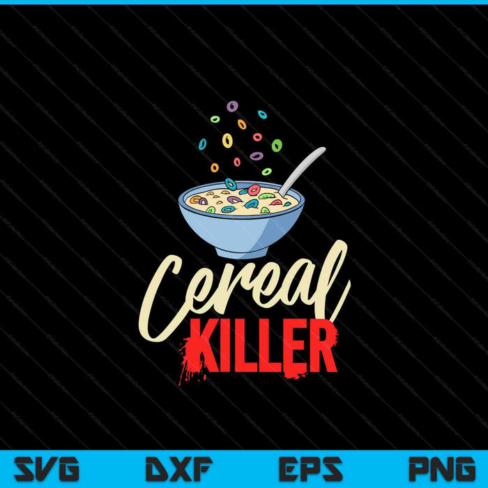 Cereal Killer Gift Bowl Box Breakfast SVG PNG Digital Cutting Files