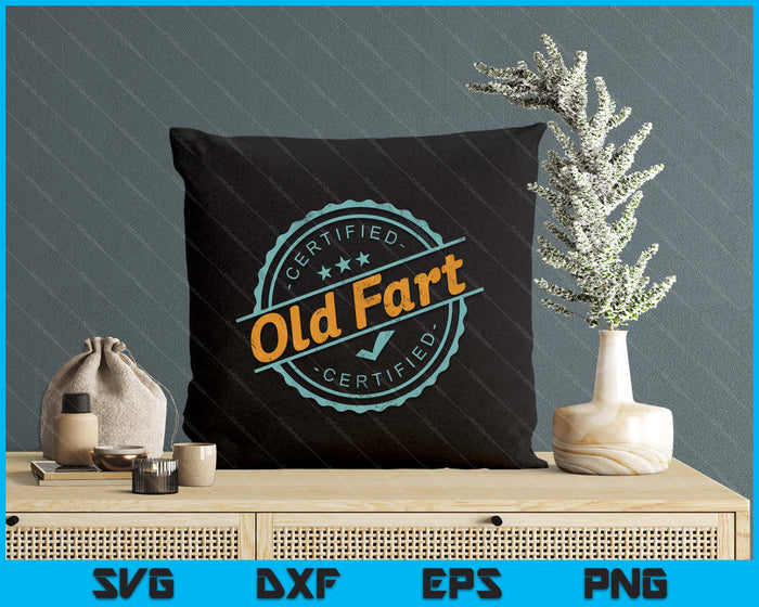 Certified Old Fart Shirt Funny Retirement Gift Birthday SVG PNG Digital Printable Files