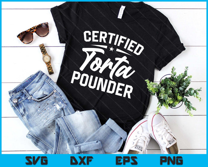 Certified Torta Pounder On Back SVG PNG Digital Printable Files