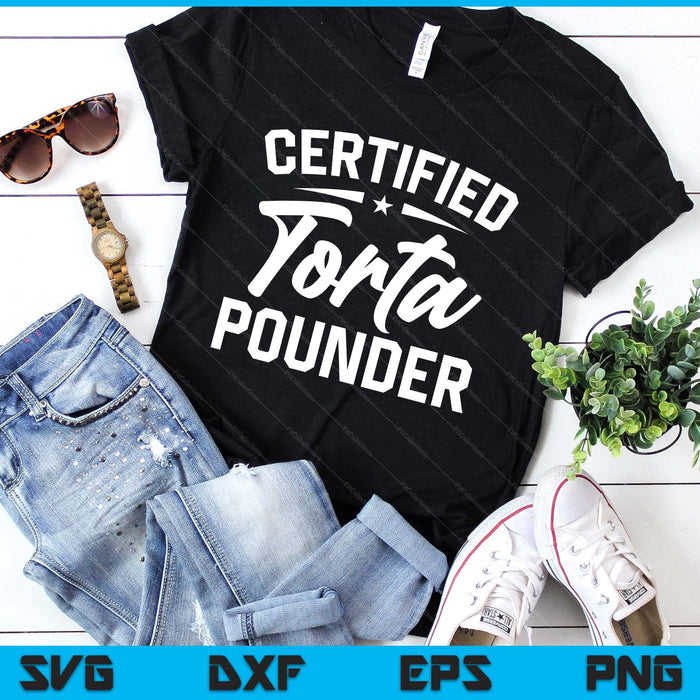 Certified Torta Pounder On Back SVG PNG Digital Printable Files