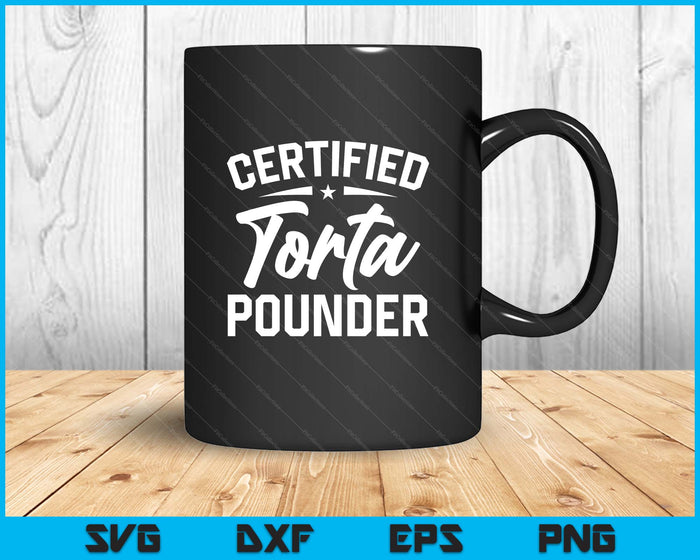 Certified Torta Pounder On Back SVG PNG Digital Printable Files