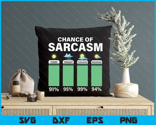 Chance Of Sarcasm Weather SVG PNG Digital Printable Files