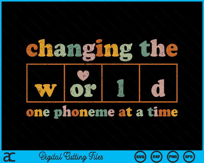 De wereld veranderen één foneem tegelijk Dyslexie leraar SVG PNG digitale snijbestanden
