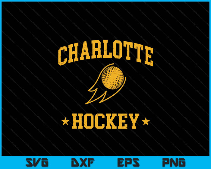 Charlotte Hockey Vintage Gameday Retro Hockey Lover SVG PNG Digital Printable Files
