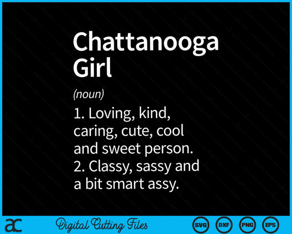 Chattanooga Girl TN Tennessee Home Roots SVG PNG Cortar archivos imprimibles