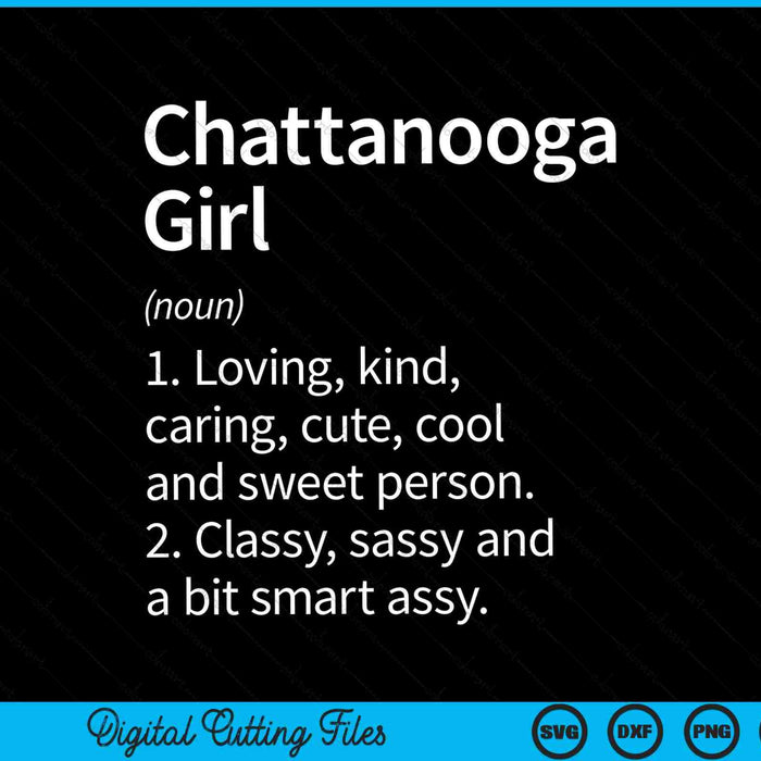 Chattanooga Girl TN Tennessee Home Roots SVG PNG Cortar archivos imprimibles