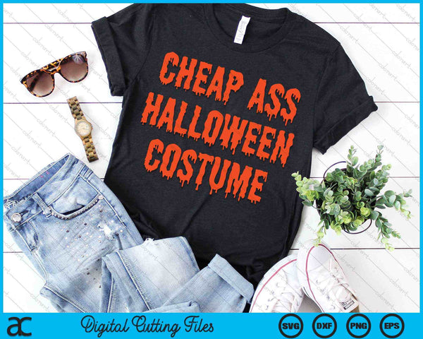 Cheap Ass Halloween Costume Funny Halloween SVG PNG Digital Cutting File