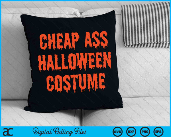 Cheap Ass Halloween Costume Funny Halloween SVG PNG Digital Cutting File