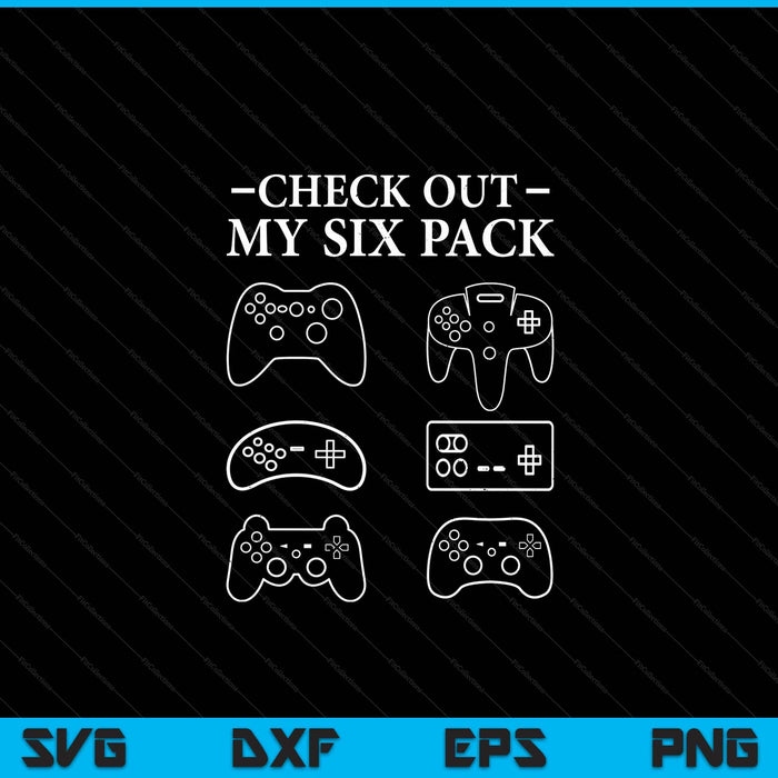 Check Out My 6 Six Pack Gamer Video Funny Gamers Gift SVG PNG Digital Cutting File