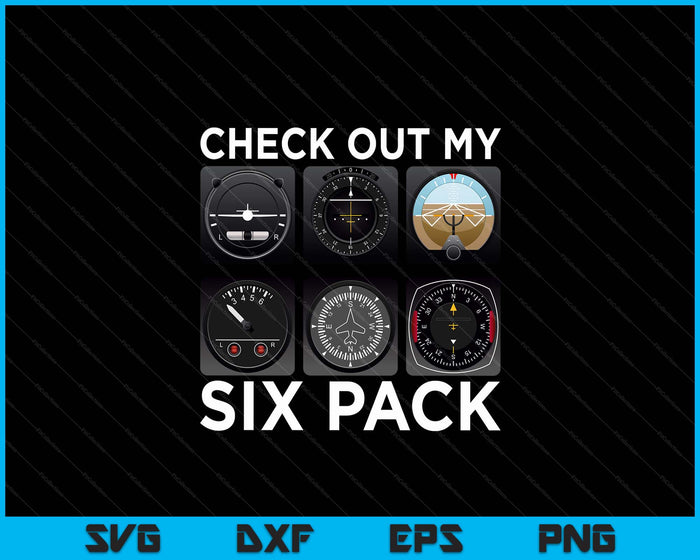 Check Out My Six Pack Funny Aviation Pilot Flying Xmas Gift SVG PNG Digital Printable Files