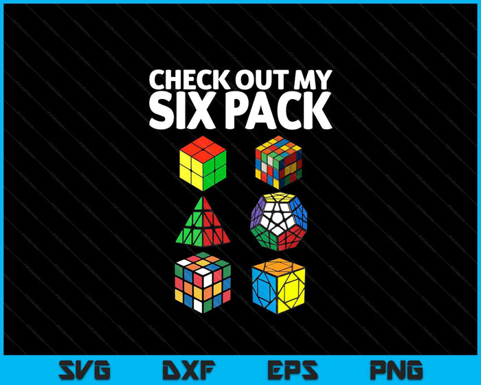 Check Out My Six Pack Puzzle Cube Funny Speed Cubing SVG PNG Digital Printable Files