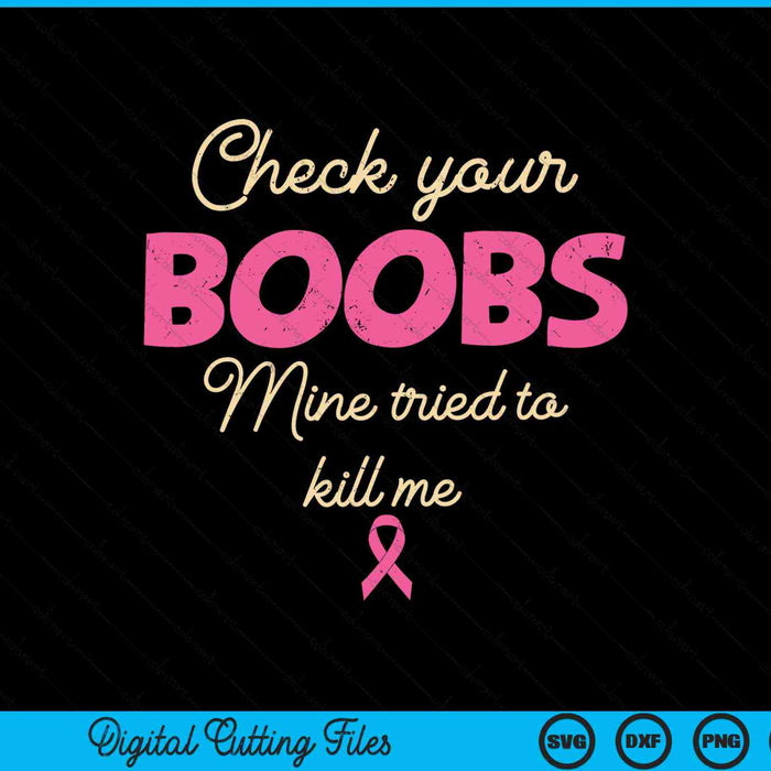 Check Your Boobs Survivor Breast Cancer Awareness SVG PNG Digital Cutting Files