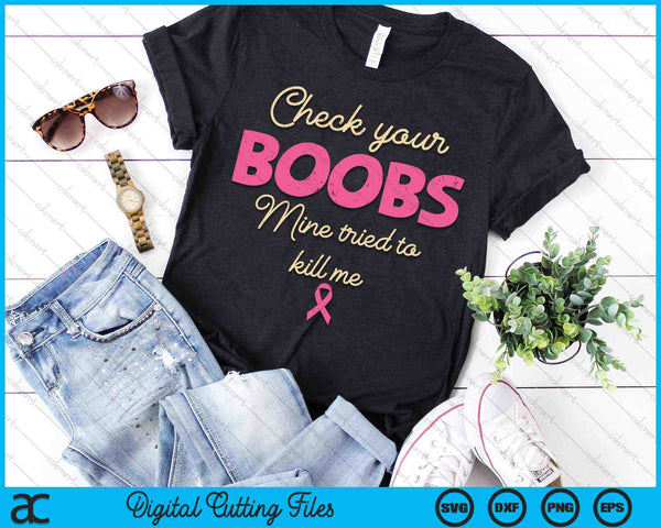 Controleer uw borsten Survivor Breast Cancer Awareness SVG PNG digitale snijbestanden - on a t-shirt