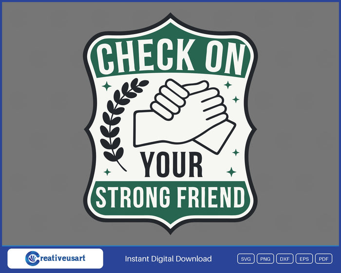 Check On Your Strong Friend handshake badge SVG design on grey background