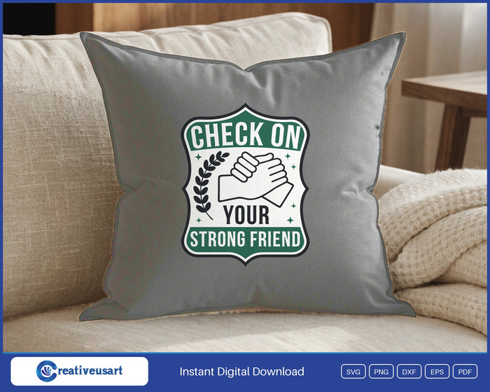 Check On Your Strong Friend handshake badge SVG design on a grey throw pillow