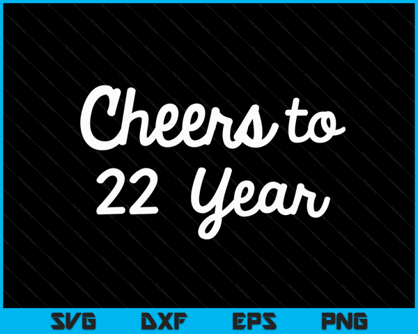 Cheers to 22 Year Twenty-Second Paper Wedding Anniversary Party SVG PNG Cutting Printable Files